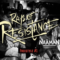 Naâman - Rays Of Resistance Freestyle #1 - Youthman Story