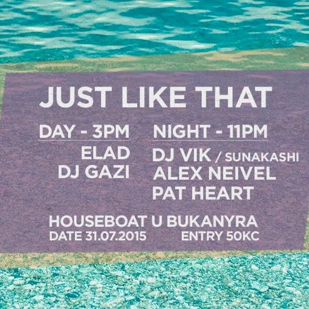 vik @ just like that, bukanyr 31.07.2015 part 1