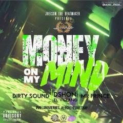 Jheison The BeatMaker - Money On My Mind Feat. Dirty Sound, Mr. Prince & Dshon El Villano (F1)