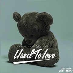 David Yang x Illphatic - Used To Love