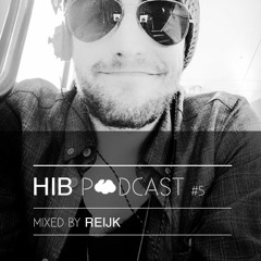 HIB Podcast #5 - mixed by Reijk
