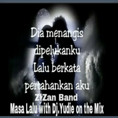 Masa Lalu ~ZIZAN with Dj.Yudie On The Mix