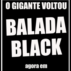 BALADA BLACK Varzea Paulista