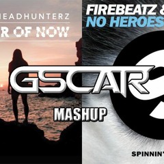 Steve Aoki & Headhunterz vs. Firebeatz & KSHMR - The Power Of Now vs. No Heroes (Gscar MashUp)