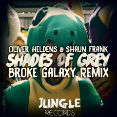 Oliver Heldens & Shaun Frank - Shades of Grey (Broke Galaxy Remix)[JUNGLE RECORDS PROMO]