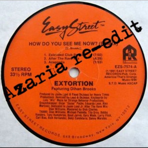 Extortion Feat. Dihan Brooks - How Do You See Me Now(Azaria Re-edit)