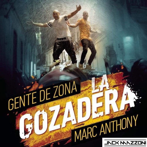 Gente De Zona Feat. Marc Anthony - La Gozadera (Jack Mazzoni Remix)
