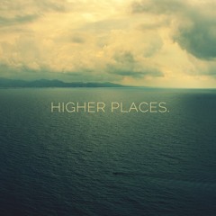 Higher Places 2 (Chill Mix)