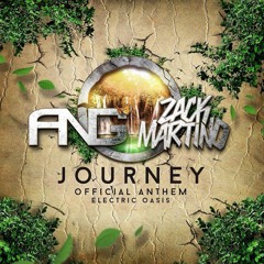 ANG & ZACK MARTINO - Journey (Official Electric Oasis Anthem) *BUY FOR FREE DOWNLOAD*