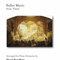 Charles Gounod - Ballet Music from Faust: 3. Variations du Miroir