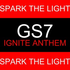 GS7 - Ignite Youth Anthem