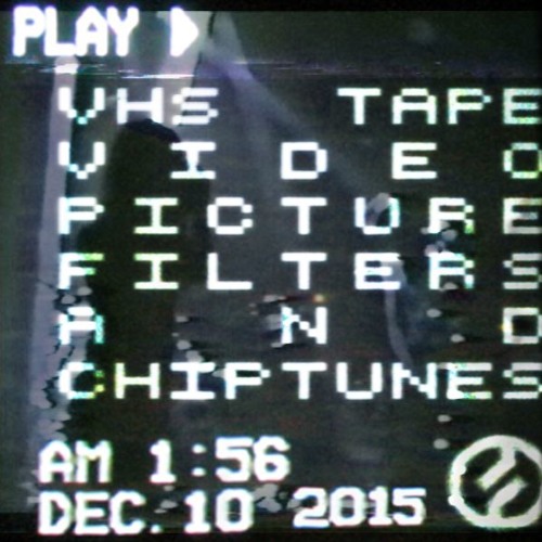 she - VHS Filters, Chiptunes And Alcohol