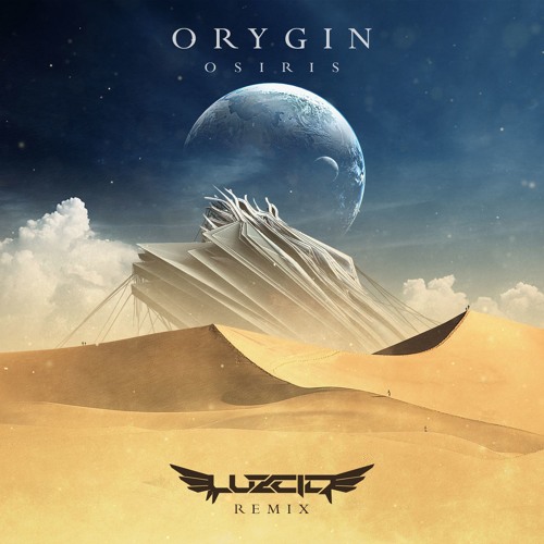 Orygin - Osiris (Luzcid Remix)