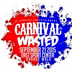CARNIVAL WASTED THEME INSTRUMENTAL - EVAHYPE MUSIC 2015