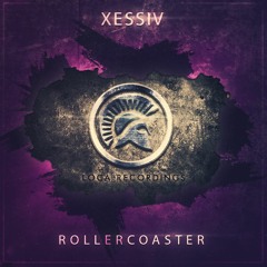 Xessiv - Rollercoaster (OUT NOW!)