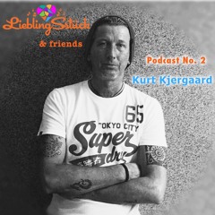 Kurt Kjeergard for LieblingSstück & friends Podcast No.2