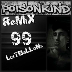 99 LufTBaLLoNs ReMiX PoiSonKiNd