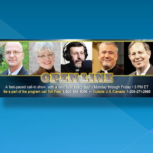 EWTN Open Line Archive 2016-2018