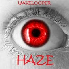 Wavelooper - Haze