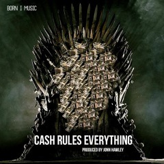 Jonn Hawley x Born I Music - Cash Rules Everything - Soul Fuel Recordings 2018