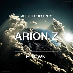 Arion Z - H Town (Original Mix)
