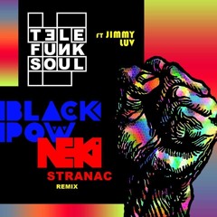 Mauro Telefunksoul Ft. Jimmy Luv - Black Pow (Neki Stranac Remix)