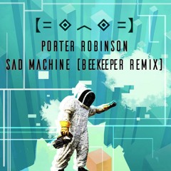 Sad Machine (Beekeeper Remix Updated)