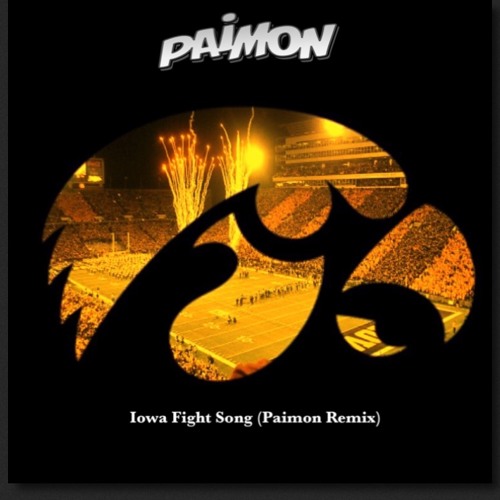 DJ Paimon - Iowa Fight Song (Paimon Remix)