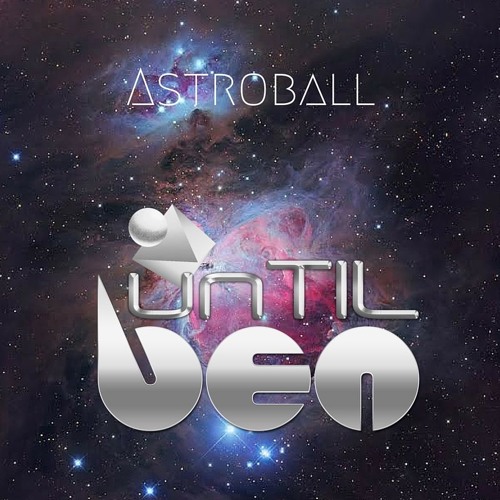 unTIL BEN - Astroball