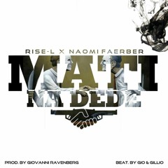 Rise-L Ft. Naomi Faerber - Mati Na Dede