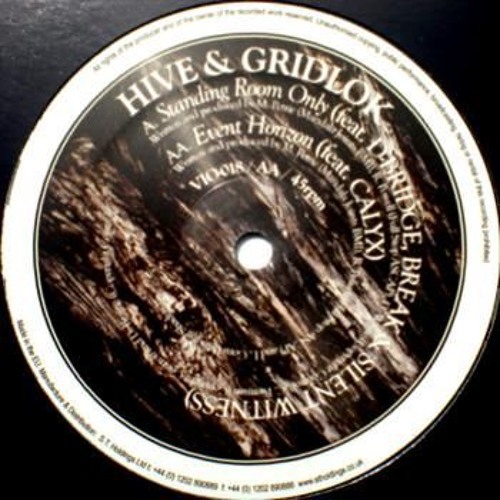 Hive & Gridlok Feat. D - Bridge, Break & Silent Witness - Standing Room Only