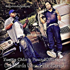Young Chin ft PoundofGrapes - Get Murda