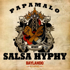 SALSA HYPHY (deejaymix) - Papamalo & Sonido Baylando