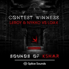 LoaX vs Leroy & Nykko - Next Level (Original Mix) [WINNER KSHMR SPLICE COMP]