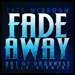 Tate McBroom - Fade Away