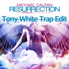 Tony White x Axwell - Resurrection /Trap Edit/