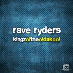 Rave Ryders - Kingz of the Oldskool - OUT NOW - (SINGLE RELEASE) -
