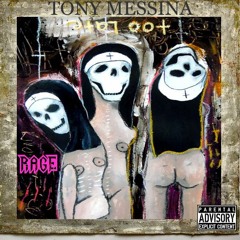 Tony Messina - Rage (Prod: Late June)
