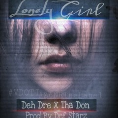 *2016* Deh Dre - Lonely Girl Feat. Priceless - Prod: Def Starz