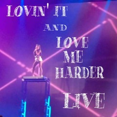 Ariana Grande - Lovin' It and Love Me Harder (Live)