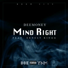 Mind Right ft ernest kingg