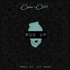 Cam & China - Run Up Prod By Jay Nari