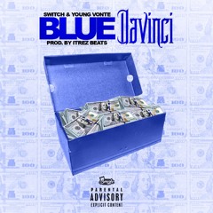 Blue Davinci Ft. Young Vonte (Prod. By Itrez Beats)