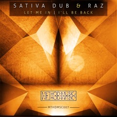 MTHDMSC007 > SATIVA DUB & RAZ - LET ME IN // I'LL BE BACK