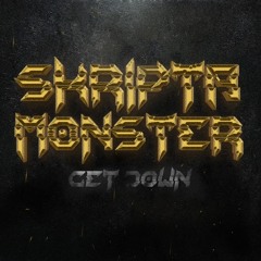 Skripta Monster - Get Down [Free Download]