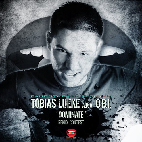 Tobias Lueke - Dominate  (Audioappear&Fuli Remix) "Naughty Pills Records Remix Contest"
