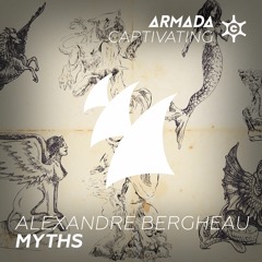 Alexandre Bergheau - Myths (As played on W&W Mainstage 274) [OUT NOW]