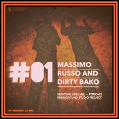 Massimo Russo & Dirty Bako - Nightwalkers Mix & Podcast Episode #01 (Rheinground Studio)