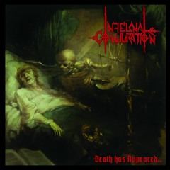 INFERNAL CONJURATION - Death Has Appeared...