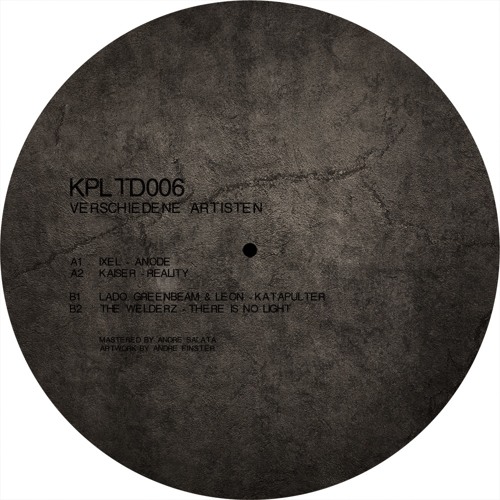 KPLTD006 / Verschiedene Artisten - VA (Ixel, Kaiser, Lado / Leon & Greenbeam, The Welderz)